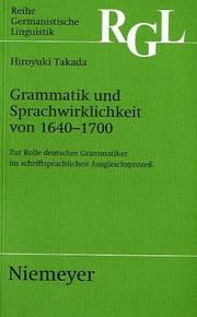 Cover of: Grammatik und Sprachwirklichkeit von 1640-1700 by Hiroyuki Takada