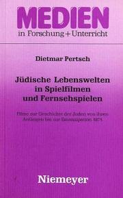 Cover of: Jüdische Lebenswelten in Spielfilmen und Fernsehspielen: Filme zur Geschichte der Juden von ihren Anfängen bis zur Emanzipation 1871