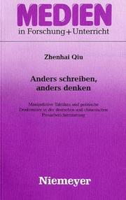 Cover of: Anders schreiben, anders denken: manipulative Taktiken und politische Denkmuster in der deutschen und chinesischen Presseberichterstattung