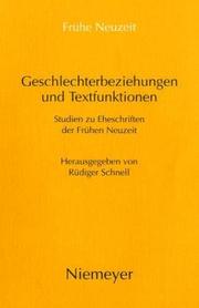 Cover of: Geschlechterbeziehungen und Textfunktionen: Studien zu Eheschriften der Frühen Neuzeit