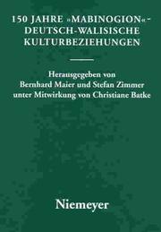 Cover of: 150 Jahre "Mabinogion": Deutsch-walisische Kulturbeziehungen (Buchreihe der Zeitschrift fur celtische Philologie)