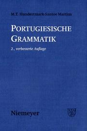 Cover of: Portugiesische Grammatik. by Maria Teresa Hundertmark-Santos Martins, Maria Teresa Hundertmark-Santos Martins