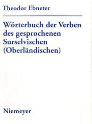 Cover of: Wörterbuch der Verben des gesprochenen Surselvischen (Oberländischen)