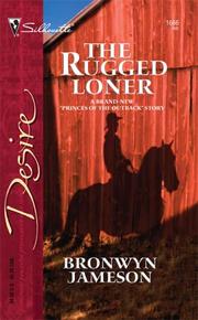 Cover of: The rugged loner by Bronwyn Jameson