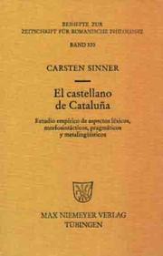 Cover of: El castellano de Cataluña: estudio empírico de aspectos léxicos, morfosintácticos, pragmáticos y metalingüísticos