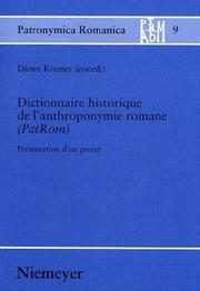 Cover of: Dictionnaire historique de l'anthroponymie romane: (PatRom) : présentation d'un projet