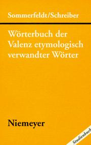 Cover of: Wörterbuch der Valenz etymologisch verwandter Wörter by Karl-Ernst Sommerfeldt