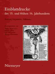 Cover of: Einblattdrucke des 15. und frühen 16. Jahrhunderts: Probleme, Perspektiven, Fallstudien