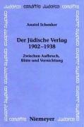 Der Jüdische Verlag 1902-1938 by Anatol Schenker