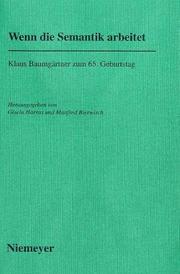 Cover of: Wenn die Semantik arbeitet: Klaus Baumgärtner zum 65. Geburtstag