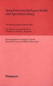 Cover of: Sprachwissenschaftsgeschichte und Sprachforschung: Ost-West-Kolloquium Berlin 1995 : Sprachform und Sprachformen : Humboldt, Gabelentz, Sekiguchi