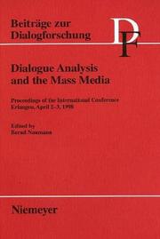 Cover of: Dialogue analysis and the mass media: proceedings of the international conference, Erlangen, April 2-3, 1998