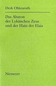 Cover of: Das Abaton des lykäischen Zeus und der Hain der Elaia by Derk Ohlenroth