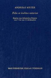 Cover of: Felix et inclitus notarius: Studien zum italienischen Nortariat vom 7. bis zum 13. Jahrhundert