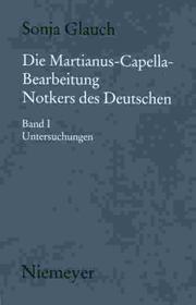 Cover of: Die Martianus-Capella-Bearbeitung Notkers des Deutschen by Sonja Glauch