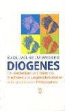 Cover of: Diogenes: Die Gedanken und Taten des frechsten und ungewohnlichsten aller griechischen Philosophen