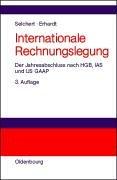 Cover of: Internationale Rechnungslegung. Der Jahresabschluß nach HGB, IAS und US GAAP.