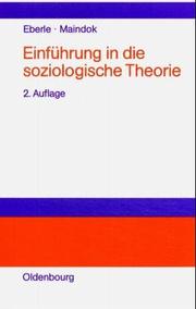 Cover of: Einführung in die soziologische Theorie by Friedrich Eberle