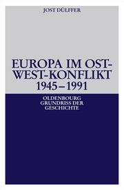 Cover of: Europa im Ost-West-Konflikt 1945-1991