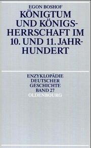 Cover of: Königtum und Königsherrschaft im 10. und 11. Jahrhundert by Egon Boshof