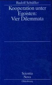 Cover of: Kooperation unter Egoisten: vier Dilemmata