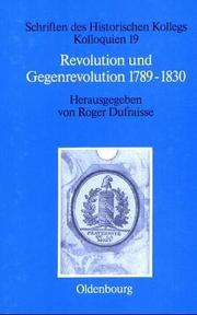 Cover of: Revolution und Gegenrevolution 1789-1830 by herausgegeben von Roger Dufraisse unter Mitarbeit von Elisabeth Müller-Luckner.