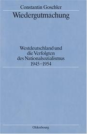 Cover of: Wiedergutmachung: Westdeutschland und die Verfolgten des Nationalsozialismus (1945-1954)