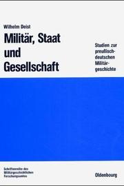 Cover of: Militär, Staat und Gesellschaft: Studien zur preussisch-deutschen Militärgeschichte