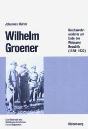 Cover of: Wilhelm Groener by Johannes Hürter
