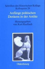 Cover of: Anfänge politischen Denkens in der Antike: die nahöstlichen Kulturen und die Griechen