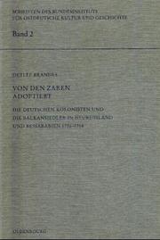 Cover of: Von den Zaren adoptiert: die deutschen Kolonisten und die Balkansiedler in Neurussland und Bessarabien 1751-1914