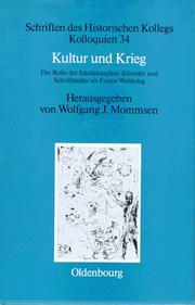 Cover of: Kultur und Krieg: die Rolle der Intellektuellen, Künstler und Schriftsteller im Ersten Weltkrieg