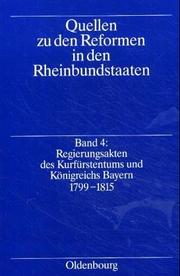 Cover of: Regierungsakten des Kurfürstentums und Königreichs Bayern, 1799-1815 by Maria Carola Schimke