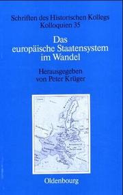 Cover of: Das europäische Staatensystem im Wandel: strukturelle Bedingungen und bewegende Kräfte seit der Frühen Neuzeit