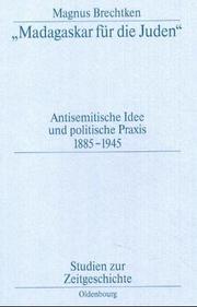 Cover of: Madagaskar für die Juden: antisemitische Idee und politische Praxis 1885-1945