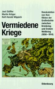 Cover of: Vermiedene Kriege: Deeskalation von Konflikten der Grossmächte zwischen Krimkrieg und Erstem Weltkrieg (1865-1914)