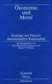 Cover of: Ökonomie und Moral by herausgegeben von Karl Reinhard Lohmann und Birger P. Priddat.