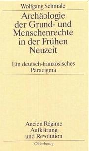 Cover of: Archäologie der Grund- und Menschenrechte in der Frühen Neuzeit: ein deutsch-französisches Paradigma