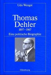 Thomas Dehler, 1897-1967 by Udo Wengst
