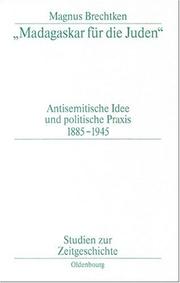 Cover of: Madagaskar für die Juden. Antisemitische Idee und politische Praxis 1885-1945. by Magnus Brechtken