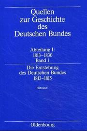 Cover of: Die Entstehung des Deutschen Bundes 1813-1815