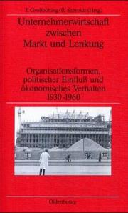 Cover of: Unternehmerwirtschaft zwischen Markt und Lenkung by herausgegeben von Thomas Grossbölting und Rüdiger Schmidt.