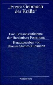 Cover of: Freier Gebrauch der Kräfte: eine Bestandsaufnahme der Hardenberg-Forschung