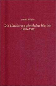 Cover of: Die Ethnisierung griechischer Identität, 1870-1912: Staat und private Akteure vor dem Hintergrund der "Megali Idea"