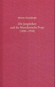 Cover of: Die Jungtürken und die Mazedonische Frage (1890-1918) by Mehmet Hacısalihoğlu