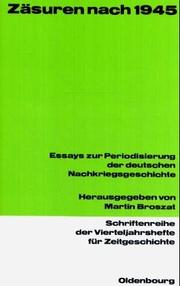 Cover of: Zäsuren nach 1945: Essays zur Periodisierung der deutschen Nachkriegsgeschichte