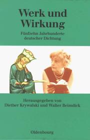 Cover of: Werk und Wirkung: fünfzehn Jahrhunderte deutscher Dichtung
