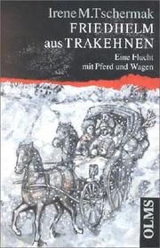 Cover of: Friedhelm aus Trakehnen by Irene M. Tschermak