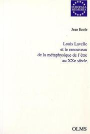 Cover of: Louis Lavelle et le renouveau de la métaphysique de l'être au XXe siècle