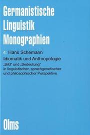 Cover of: Idiomatik und Anthropologie: "Bild" und "Bedeutung" in linguistischer, sprachgenetischer und philosophischer Perspektive